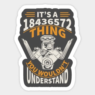 1843. It's a 18436572 Thing You Wouldnt Understand Sticker